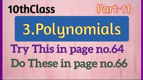 10thClass, Polynomials, Do This, Try This  in page  no.64, 66 @mathsworldmakessmartintelugu