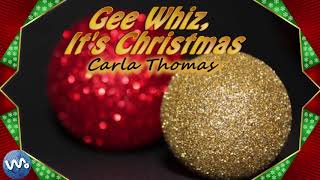 Video thumbnail of "Gee Whiz its Christmas - Carla Thomas (Lyrics)"