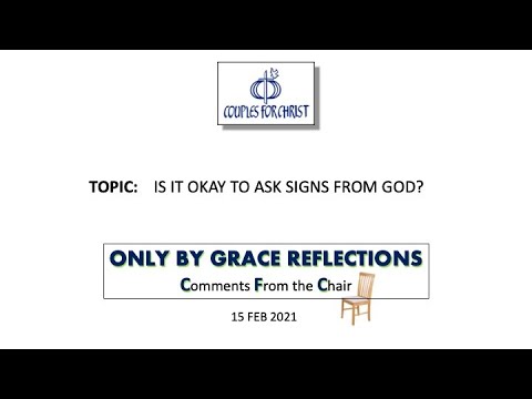 ONLY BY GRACE REFLECTIONS - Comments From the Chair 15 February 2021