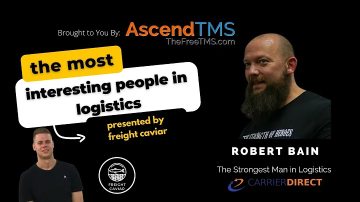 E24: The Strongest Man in Logistics: Robert Bain