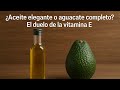 ¿Aceite elegante o aguacate completo? El duelo de la vitamina E