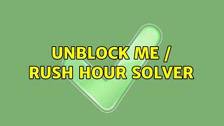 Unblock Me / Rush Hour solver