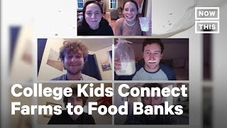 Students Help Farms Curb Food Waste During Pandemic | NowThis