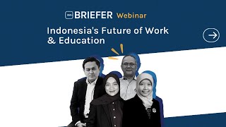 Indonesia's Future of Work and Education - Pentingkah Sertifikasi Profesi bagi Pekerja?