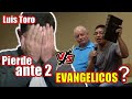 🛑IMPRESIONANTE🛑😱 2 Evangélicos Quieren VENCER al P Luis Toro EN DEBATE y esto sucedió  😲📖🔍
