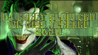 DJ BARAT SLOW CAN WE KISS TERBARU 2020(Bima Nation)