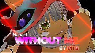 Nanachi - Without Me [Edit/AMV]
