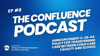 Episode 8: Announcement C-25-03: Policy for Transferring Care Between Child Care Facility and School