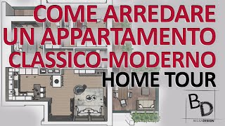 HOME TOUR | Come arredare un appartamento CLASSICO-MODERNO | Belula Design
