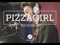 Pizzagirl  live in session