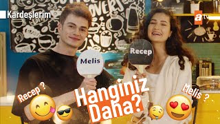 Recep mi, Melis mi❔ Hanginiz Daha? Challenge'ı 🥤🎬 #Kardeşlerim