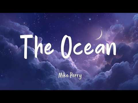 Mike Perry -The Ocean (lyrics)