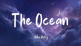 Mike Perry -The Ocean (lyrics)