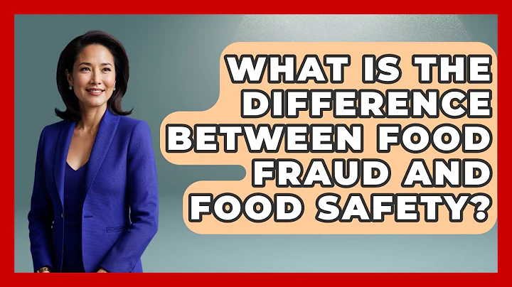 What Is The Difference Between Food Fraud And Food Safety? - The World of Agriculture