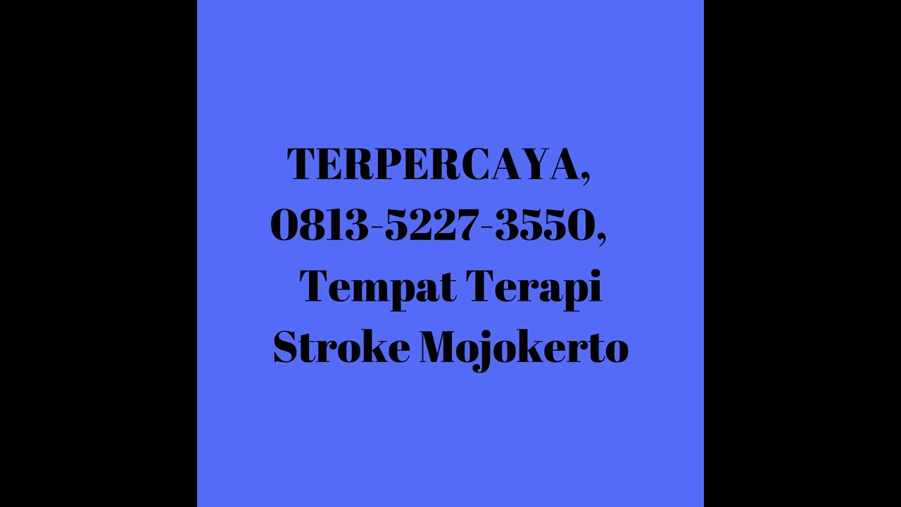 TELATEN, 081352273550, Ahli Terapi Stroke Mojokerto YouTube