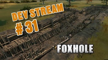 Foxhole Devstream #31