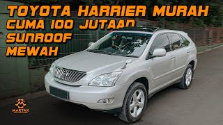 HARGA TOYOTA HARRIER BEKAS MURAH 100 JUTAAN MOBIL MEWAH MEDIUM SUV