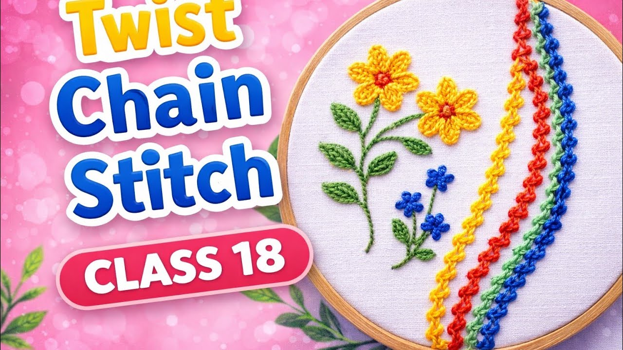 ✨❣️Twist Chain Stitch Hand Embroidery |🧵🪡 Class 18 | Easy Border Design