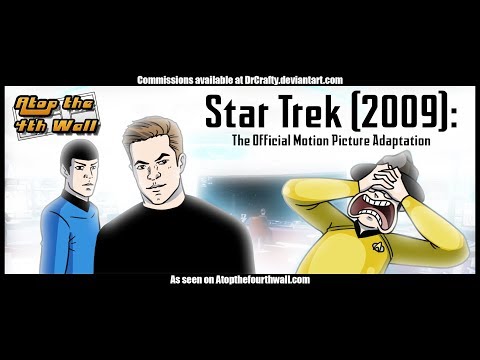 Star Trek (2009): The Official Motion Picture Adaptation, Part 1 - Atop the Fourth Wall