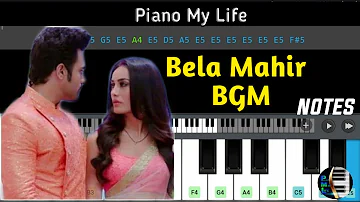 Bela Mahir BGM Piano Cover | Naagin 3 | Colors | Bela Mahir Love Theme | Piano Notes | Piano My Life