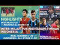 WAJIB LIHAT- INTER MILAN DIBUAT PUSING HADAPI TIMNAS INDONESIA