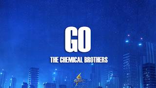 The Chemical Brothers - Go Lyrics