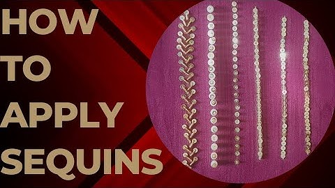 How to sew on sequins to fabric in 6 different ways