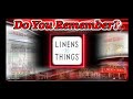 Do You Remember Linen and Things?