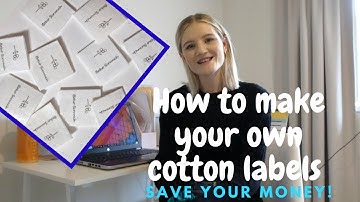 How I make my own cotton labels | SAVE YOURSELF SOME MONEY