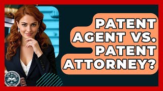 Patent Agent Vs. Patent Attorney? - Law School Prep Hub