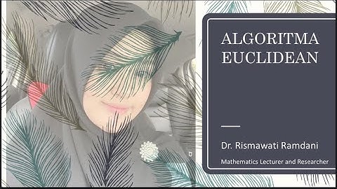 TEORI BILANGAN : Algoritma Euclidean dan teori tambahan tentang FPB (detail, mudah dipahami)