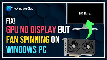 How to fix GPU No display but Fan spinning on Windows PC