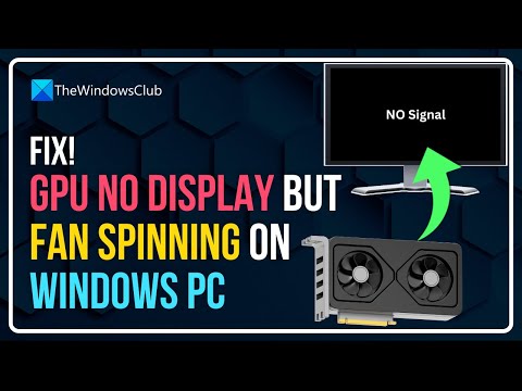How to fix GPU No display but Fan spinning on Windows PC