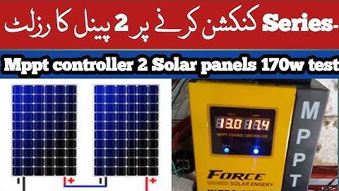 Solar 2 panels 170 watt series connection Amp Test | Mppt and solar panels series connection reult