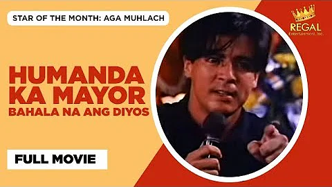 HUMANDA KA MAYOR BAHALA NA ANG DIYOS: Kris Aquino & Aga Muhlach | Full Movie