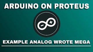 Tutorial Arduino on Proteus - Example Analog Write Mega