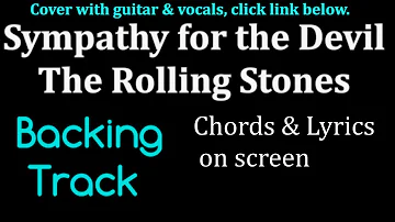 Sympathy  For The Devil -The Rolling Stones - Backing Track   - Guitar - Chords & Lyrics  by Steve.B