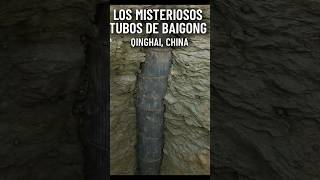 Los Misteriosos Tubos De Baigong El Enigma De Qinghai, China
