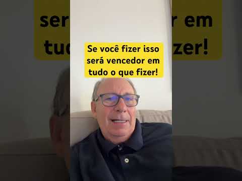 Se você fizer isso, você vai vencer em tudo o que fizer!