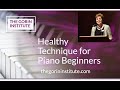 Healthy technique at the beginning stages of piano lessons