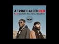 A tribe called red  red ft yasiin bey narcy black bear official audio