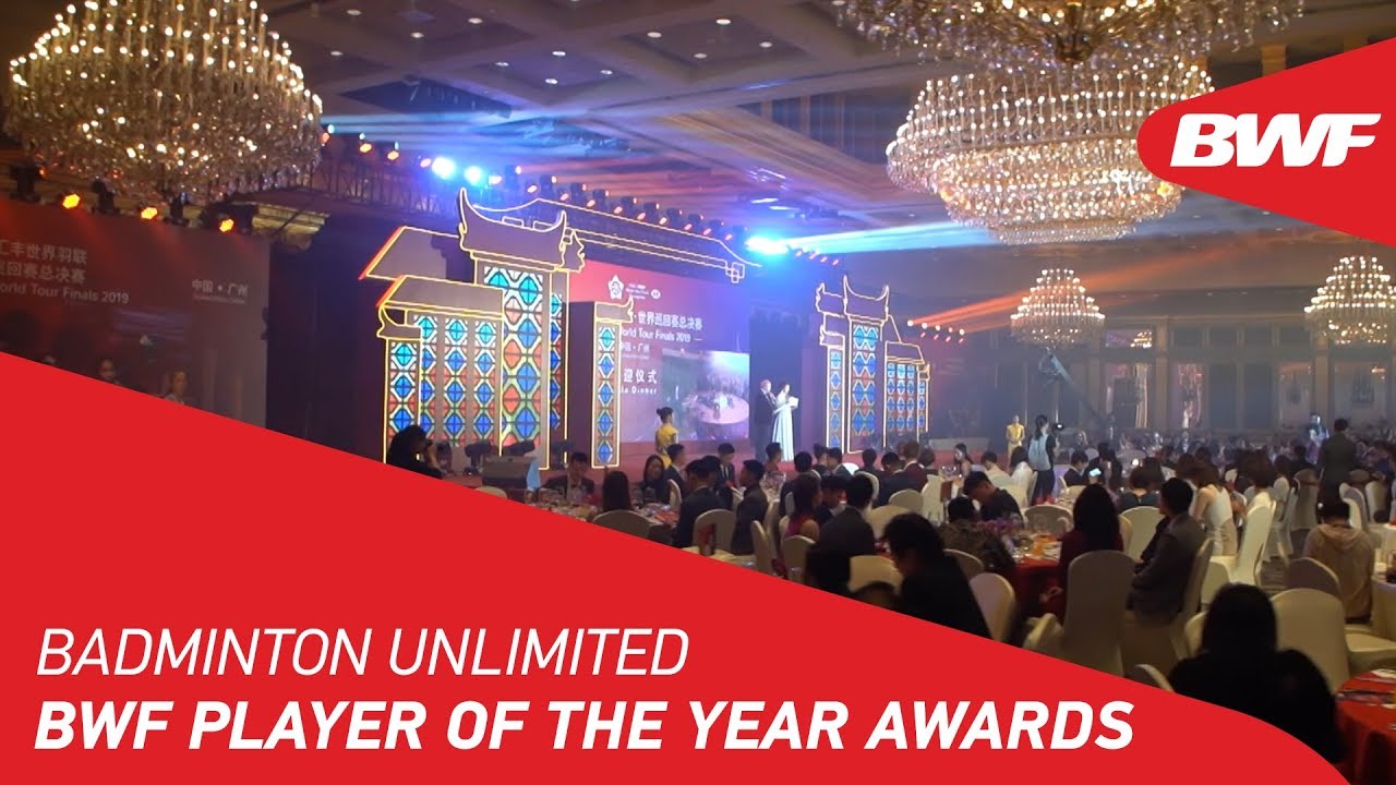 Badminton Unlimited 2019 | BWF Player of the Year Awards | BWF 2019