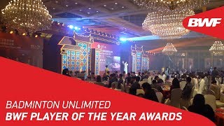 Badminton Unlimited 2019 | BWF Player of the Year Awards | BWF 2019