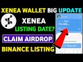 Xenea Wallet Listing Date || Xenea Wallet New Update Today || Xenea Wallet New Event Code