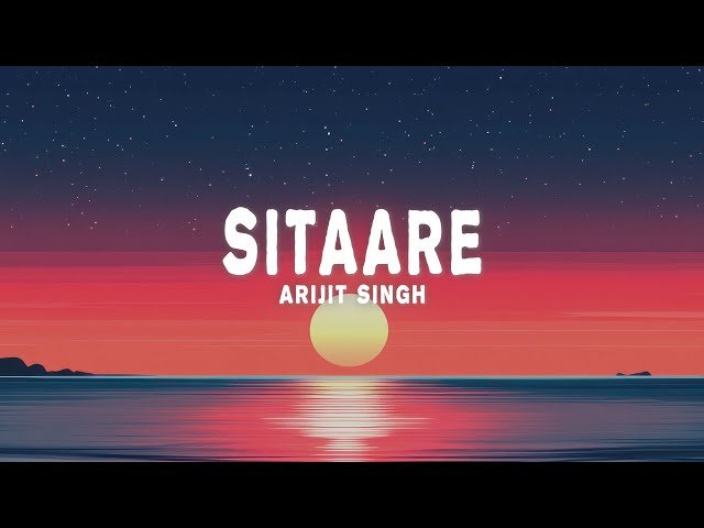 Arijit Singh - Sitaare (Lyrics) (From "Ikkis")