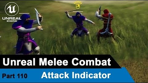 Unreal Melee Combat - Attack Indicator and Fight Camera  - UE4 Tutorials #110