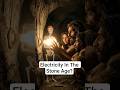 What Happens If You Introduce Electricity to the Stone Age?