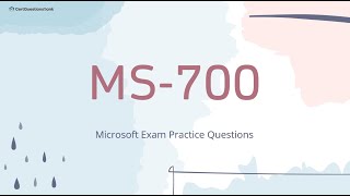 MS-700 Managing Microsoft Teams Exam Practice Questions with Explanations