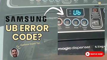 Fix Samsung Washer UB Error Code? 6 Solutions (90% Success Rate!)