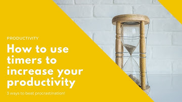 3 ways to use timers for productivity + the best one